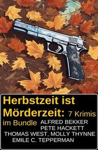Produktbild: Herbstzeit ist M&ouml;rderzeit: 7 Krimis im Bundle