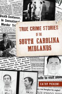 Produktbild: True Crime Stories of the South Carolina Midlands