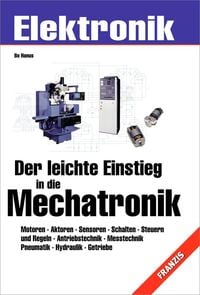 Produktbild: Der leichte Einstieg in die Mechatronik