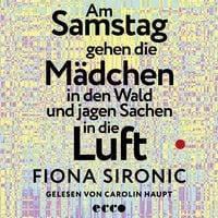 Produktbild: Am Samstag gehen die M&auml;dchen in den Wald und jagen Sachen in die Luft