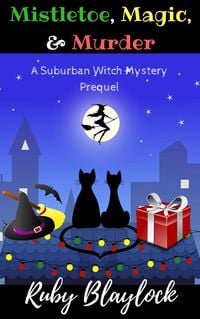 Produktbild: Mistletoe, Magic, & Murder (Prequel Short Mystery)
