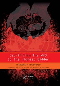 Produktbild: Sacrificing the WHO to the Highest Bidder
