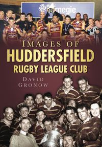 Produktbild: Gronow, D: Images of Huddersfield Rugby League Club