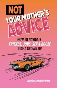 Produktbild: Not Your Mother's Advice