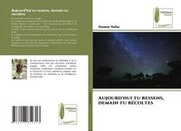 Produktbild: Aujourd'hui tu ressens, demain tu r&eacute;coltes