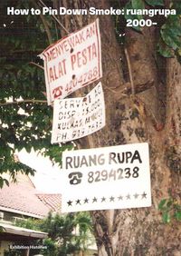 Produktbild: How to Pin Down Smoke: ruangrupa since 2000