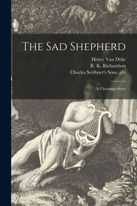 Produktbild: The Sad Shepherd: a Christmas Story
