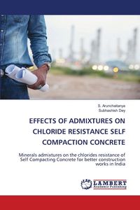 Produktbild: Effects Of Admixtures On Chloride Resistance Self Compaction Concrete
