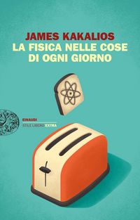 Produktbild: La fisica nelle cose di ogni giorno