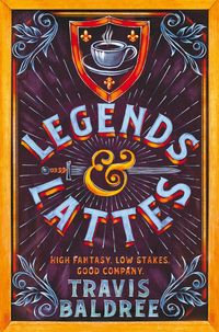 Produktbild Baldree, T: Legends & Lattes