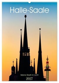 Produktbild: Halle/Saale - Meine Stadt im Licht (Wandkalender 2027 DIN A2 hoch), CALVENDO Monatskalender
