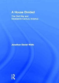 Produktbild: A House Divided: The Civil War and Nineteenth-Century America