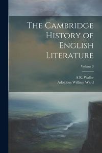 Produktbild: The Cambridge History of English Literature; Volume 3