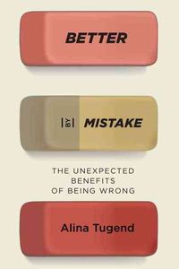 Produktbild: Better by Mistake: The Unexpected Benefits of Being Wrong