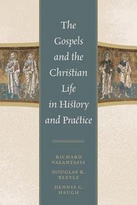 Produktbild: The Gospels and Christian Life in History and Practice