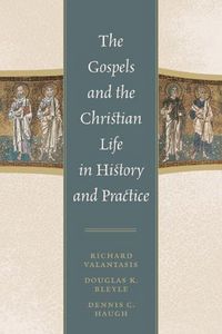 Produktbild: The Gospels and Christian Life in History and Practice