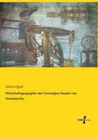 Produktbild: Wirtschaftsgeographie der Vereinigten Staaten von Nordamerika