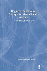 Produktbild: Cognitive Behavioural Therapy for Mental Health Workers