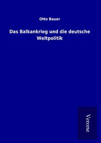 Produktbild: Das Balkankrieg und die deutsche Weltpolitik