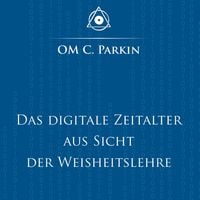 Produktbild: Das digitale Zeitalter aus Sicht der Weisheitslehre