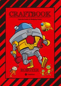 Bild vom Artikel Craftbook - Roboter - Space Game - Coole Motive - Rätsel - Storytelling - Raketen Basteln - Sonnensystem - Ufo vom Autor Gabriele André