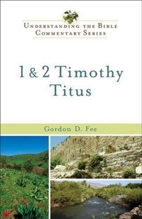 Produktbild: 1 & 2 Timothy, Titus (Understanding the Bible Commentary Series)