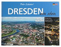 Bild vom Artikel Dresden von oben - Tag und Nacht vom Autor Peter Schubert