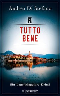 Bild vom Artikel Tutto Bene - Ein Lago-Maggiore-Krimi vom Autor Andrea Di Stefano