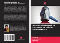 Produktbild: Invas&atilde;o e met&aacute;stase de carcinoma de c&eacute;lulas escamosas oral