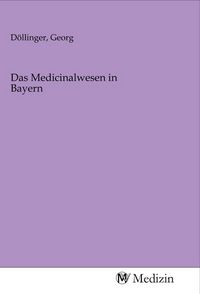 Produktbild: Das Medicinalwesen in Bayern