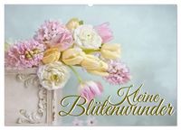 Produktbild: Kleine Bl&uuml;tenwunder (Wandkalender 2027 DIN A2 quer), CALVENDO Monatskalender