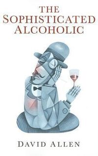 Bild vom Artikel The Sophisticated Alcoholic vom Autor David Allen