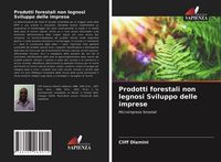Produktbild: Prodotti forestali non legnosi Sviluppo delle imprese