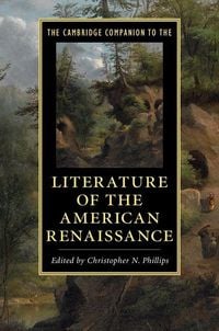Produktbild: The Cambridge Companion to the Literature of the American Renaissance