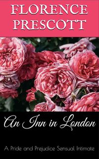 Produktbild: An Inn in London: A Pride and Prejudice Sensual Intimate (A Daring Rescue, #2)