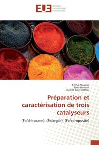 Produktbild: Pr&eacute;paration et caract&eacute;risation de trois catalyseurs