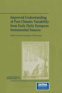 Produktbild: Improved Understanding of Past Climatic Variability from Early Daily European Instrumental Sources