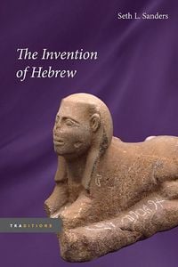 Produktbild: Sanders, S: The Invention of Hebrew