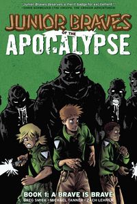 Produktbild: Junior Braves of the Apocalypse Vol. 1: A Brave is Brave