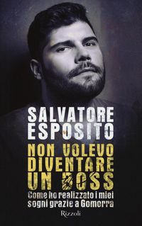 Produktbild: Nuzzo, D: Non volevo diventare un boss. Come ho realizzato i