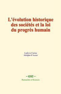 Produktbild: L'&eacute;volution historique des soci&eacute;t&eacute;s et la loi du progr&egrave;s humain