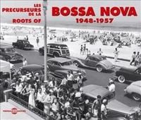 Produktbild: Roots Of Bossa Nova 1948-1957