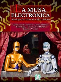 Produktbild: La musa electr&oacute;nica: Antolog&iacute;a de relatos de ciencia ficci&oacute;n