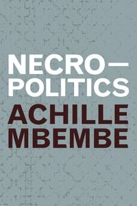 Bild vom Artikel Necropolitics vom Autor Achille Mbembe