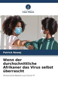 Produktbild: Wenn der durchschnittliche Afrikaner das Virus selbst &uuml;berrascht