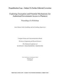 Produktbild: Exploring Encryption and Potential Mechanisms for Authorized Government Access to Plaintext