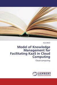 Produktbild: Model of Knowledge Management for Facilitating KaaS in Cloud Computing