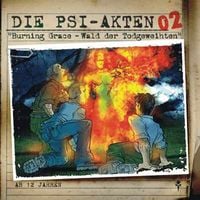 Produktbild: Die PSI-Akten 02: Burning Grace - Wald der Todgeweihten