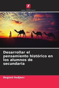 Produktbild: Desarrollar el pensamiento hist&oacute;rico en los alumnos de secundaria