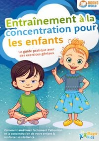 Produktbild: Entra&icirc;nement &agrave; la concentration pour les enfants - Le guide pratique avec des exercices g&eacute;niaux
